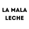 LA MALA LECHE